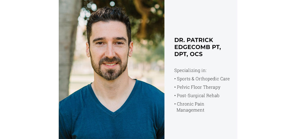 Dr. Patrick Edgecomb PT, DPT, OCS - Sports & Orthopedic Care